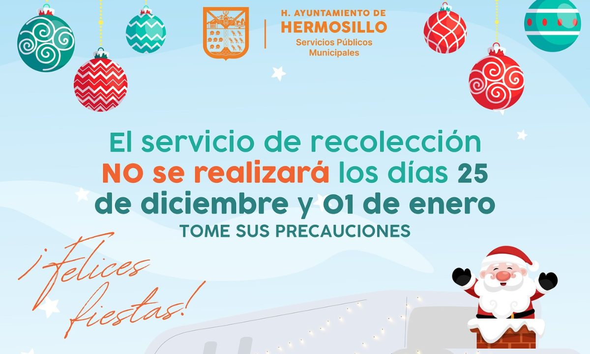 Suspenderán recolección de basura en Navidad y Año Nuevo en Hermosillo